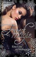Frostmagie - Eine Liste zu Weihnachten Cover des Buches Frostmagie - Eine Liste zu Weihnachten (ISBN: B0BMGG1QYR)