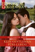Kein Gentleman fürs Leben? (Historical Gold Extra 146) Cover des Buches Kein Gentleman fürs Leben? (Historical Gold Extra 146) (ISBN: B0BMLTST97)