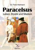 Paracelsus: Leben, Mystik und Medizin Cover des Buches Paracelsus: Leben, Mystik und Medizin (ISBN: B0BNGQ9LTN)