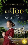 Der Tod gibt nicht auf (Ein Fall für Major Kurland & Miss Harrington Staffel 2 4) Cover des Buches Der Tod gibt nicht auf (Ein Fall für Major Kurland & Miss Harrington Staffel 2 4) (ISBN: B0BPJN6WKK)
