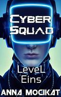 Cyber Squad: Level Eins Cover des Buches Cyber Squad: Level Eins (ISBN: B0BR2VFR9W)