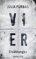 Vier: Erzählungen Cover des Buches Vier: Erzählungen (ISBN: B0BWYLDB9C)