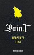 Pain.t - Herztiefe Lust: Lesbischer Liebesroman Cover des Buches Pain.t - Herztiefe Lust: Lesbischer Liebesroman (ISBN: B0BXR9LF65)