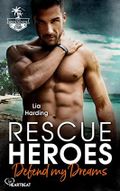 Rescue Heroes – Defend my Dreams (Bahamas-Romantic-Suspense-Reihe 4) Cover des Buches Rescue Heroes – Defend my Dreams (Bahamas-Romantic-Suspense-Reihe 4) (ISBN: B0C3BNTT23)
