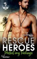 Rescue Heroes – Protect my Feelings (Bahamas-Romantic-Suspense-Reihe 3) Cover des Buches Rescue Heroes – Protect my Feelings (Bahamas-Romantic-Suspense-Reihe 3) (ISBN: B0C3BNWP23)