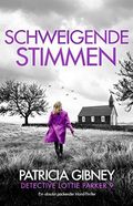Schweigende Stimmen: Ein absolut packender Irland-Thriller (Detective Lottie Parker 9) Cover des Buches Schweigende Stimmen: Ein absolut packender Irland-Thriller (Detective Lottie Parker 9) (ISBN: null)