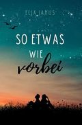 So etwas wie vorbei Cover des Buches So etwas wie vorbei (ISBN: B0C4K1KMNK)
