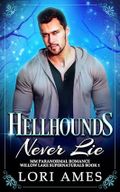 Hellhounds Never Lie (Willow Lake Supernaturals Book 1) (English Edition) Cover des Buches Hellhounds Never Lie (Willow Lake Supernaturals Book 1) (English Edition) (ISBN: B0CD2KN7BY)
