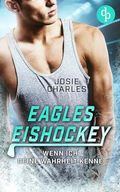 Wenn ich deine Wahrheit kenne (Eagles-Eishockey-Reihe 1) Cover des Buches Wenn ich deine Wahrheit kenne (Eagles-Eishockey-Reihe 1) (ISBN: null)