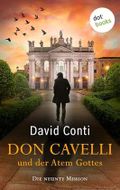 Don Cavelli und der Atem Gottes: Die neunte Mission – Ein actiongeladener Vatikan-Krimi Cover des Buches Don Cavelli und der Atem Gottes: Die neunte Mission – Ein actiongeladener Vatikan-Krimi (ISBN: B0CJYDJLYF)