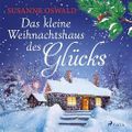 Das kleine Weihnachtshaus des Glücks Cover des Buches Das kleine Weihnachtshaus des Glücks (ISBN: B0CK84QQJF)