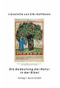 Die Bedeutung der Natur in der Bibel Cover des Buches Die Bedeutung der Natur in der Bibel (ISBN: B0CK9SY2VH)