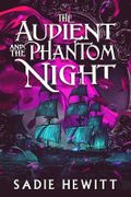 The Audient and The Phantom Night: A Pirate Fantasy Romance (The Aeglecian Seas Book 1) (English Edition) Cover des Buches The Audient and The Phantom Night: A Pirate Fantasy Romance (The Aeglecian Seas Book 1) (English Edition) (ISBN: B0CKS2GXSC)
