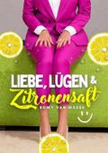 Liebe, Lügen & Zitronensaft: Eine Paartherapeutin erzählt Cover des Buches Liebe, Lügen & Zitronensaft: Eine Paartherapeutin erzählt (ISBN: B0CLYGSS5V)