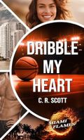Dribble my Heart Cover des Buches Dribble my Heart (ISBN: B0CNQHFWB5)
