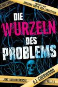 Die Wurzeln des Problems (Jons übernatürliche Fälle 5) Cover des Buches Die Wurzeln des Problems (Jons übernatürliche Fälle 5) (ISBN: B0CNWG28D1)