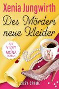 Des Mörders neue Kleider: Ein Vicky und Mona Roman Cover des Buches Des Mörders neue Kleider: Ein Vicky und Mona Roman (ISBN: B0CRQF6DS1)