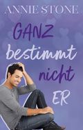 Ganz bestimmt nicht er (Sweetwater Love 1) Cover des Buches Ganz bestimmt nicht er (Sweetwater Love 1) (ISBN: B0CW18Q158)