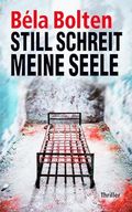 Still schreit meine Seele (Berg und Thal ermitteln) Cover des Buches Still schreit meine Seele (Berg und Thal ermitteln) (ISBN: B0CW1JXBLS)