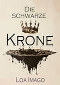Die schwarze Krone Cover des Buches Die schwarze Krone (ISBN: B0CWD4JBP9)