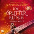 Die Splitterklinge: Gargoyle-Queen 3 Cover des Buches Die Splitterklinge: Gargoyle-Queen 3 (ISBN: B0CXF8Y8KT)