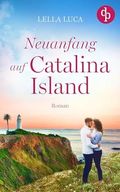 Neuanfang auf Catalina Island Cover des Buches Neuanfang auf Catalina Island (ISBN: B0CYJ735HQ)