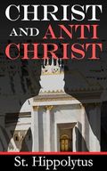 CHRIST AND ANTICHRIST (English Edition) Cover des Buches CHRIST AND ANTICHRIST (English Edition) (ISBN: B0D21MB3V7)