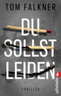 Du sollst leiden: Thriller | Robert Forsters rästelshaftester Fall: ein Irrer verbrennt seine Opfer (Forensiker Robert Foster und Kommissarin Kayra Davari 2) Cover des Buches Du sollst leiden: Thriller | Robert Forsters rästelshaftester Fall: ein Irrer verbrennt seine Opfer (Forensiker Robert Foster und Kommissarin Kayra Davari 2) (ISBN: B0D2NGWM6D)