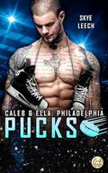 Philadelphia Pucks: Caleb & Ella Cover des Buches Philadelphia Pucks: Caleb & Ella (ISBN: B0D7SXBHZP)