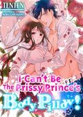 I Can't Be the Prissy Prince's Body Pillow! (Romance Manga) (English Edition) Cover des Buches I Can't Be the Prissy Prince's Body Pillow! (Romance Manga) (English Edition) (ISBN: B0D86RFJWJ)