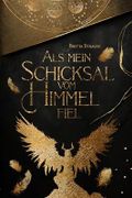 Als mein Schicksal vom Himmel fiel: Sexy-humorvolle Urban Fantasy Cover des Buches Als mein Schicksal vom Himmel fiel: Sexy-humorvolle Urban Fantasy (ISBN: B0D9JQHJXC)