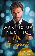 Waking up next to Mr. Arrogant Cover des Buches Waking up next to Mr. Arrogant (ISBN: B0D9WD5NCS)