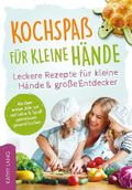 Kochspaß für kleine Hände - Leckere Rezepte für kleine Hände und große Entdecker - Ab dem ersten Jahr mit viel Liebe & Spaß gemeinsam gesund kochen Cover des Buches Kochspaß für kleine Hände - Leckere Rezepte für kleine Hände und große Entdecker - Ab dem ersten Jahr mit viel Liebe & Spaß gemeinsam gesund kochen (ISBN: B0DC27CFWH)
