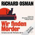 Wir finden Mörder - Sie haben den Fall. Wir haben die Lösung.: We Solve Murders 1 Cover des Buches Wir finden Mörder - Sie haben den Fall. Wir haben die Lösung.: We Solve Murders 1 (ISBN: B0DCG1VF3Z)
