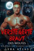 Die versteigerte Braut des Wolfes: Ein Wolf-Gestaltwandler-Liebesroman (Die Wölfe von Stardust Hollow 7) Cover des Buches Die versteigerte Braut des Wolfes: Ein Wolf-Gestaltwandler-Liebesroman (Die Wölfe von Stardust Hollow 7) (ISBN: B0DJ9NBTLV)
