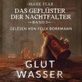 Glutwasser: Das Geflüster der Nachtfalter 2 Cover des Buches Glutwasser: Das Geflüster der Nachtfalter 2 (ISBN: B0DJD9XHRH)