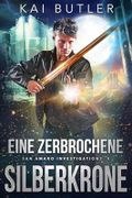Eine zerbrochene Silberkrone – San Amaro Investigations 4 Cover des Buches Eine zerbrochene Silberkrone – San Amaro Investigations 4 (ISBN: B0DLFWCY2C)