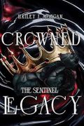 Crowned Legacy: The Sentinel (Die Ashcroft-Dynastie 1) Cover des Buches Crowned Legacy: The Sentinel (Die Ashcroft-Dynastie 1) (ISBN: B0DLH319DG)
