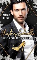 Christmas Cinderella: (K)ein Tanz mit dem Prinzen Cover des Buches Christmas Cinderella: (K)ein Tanz mit dem Prinzen (ISBN: B0DMPRR32Z)