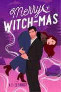 Merry Witchmas: A Fake Dating Holiday Romance (English Edition) Cover des Buches Merry Witchmas: A Fake Dating Holiday Romance (English Edition) (ISBN: B0DNPDGVYT)