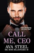 Call Me, Ceo: Fake Beziehung mit dem Boss (Big Boss Billionaire 16) Cover des Buches Call Me, Ceo: Fake Beziehung mit dem Boss (Big Boss Billionaire 16) (ISBN: B0DQJ3B17K)