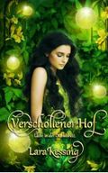 Verschollener Hof - Liebe in der Dunkelheit: Märchenhafte Romantasy - Cozy Fantasy Romance mit Feenprinzen (Feenhöfe - Feen Bücher High Romantasy Trilogie 3) Cover des Buches Verschollener Hof - Liebe in der Dunkelheit: Märchenhafte Romantasy - Cozy Fantasy Romance mit Feenprinzen (Feenhöfe - Feen Bücher High Romantasy Trilogie 3) (ISBN: B0DS185LXV)