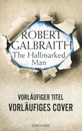The Hallmarked Man (Cormoran Strike 8): Ein Fall für Cormoran Strike - – Deutsche Ausgabe. Robert Galbraith ist das Pseudonym von Weltbestsellerautorin J.K. Rowling! (Die Cormoran-Strike-Reihe) Cover des Buches The Hallmarked Man (Cormoran Strike 8): Ein Fall für Cormoran Strike - – Deutsche Ausgabe. Robert Galbraith ist das Pseudonym von Weltbestsellerautorin J.K. Rowling! (Die Cormoran-Strike-Reihe) (ISBN: null)
