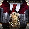 Tears and Roses: A Throne of Roses and Thorns, Band 3 Cover des Buches Tears and Roses: A Throne of Roses and Thorns, Band 3 (ISBN: null)