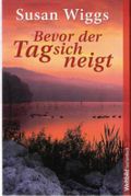 Bevor der Tag sich neigt Cover des Buches Bevor der Tag sich neigt (ISBN: 9783868003468)