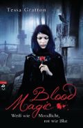 Blood Magic - Weiß wie Mondlicht, rot wie Blut Cover des Buches Blood Magic - Weiß wie Mondlicht, rot wie Blut (ISBN: 9783570401545)