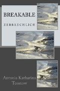 Breakable: Zerbrechlich Cover des Buches Breakable: Zerbrechlich (ISBN: 9781511434065)