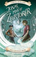 Das Geheimlabor - Jonas, Max und die Zeitstörer Cover des Buches Das Geheimlabor - Jonas, Max und die Zeitstörer (ISBN: 9783764150112)