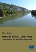 Der Elbe-Moldau-Donau Kanal Cover des Buches Der Elbe-Moldau-Donau Kanal (ISBN: 9783956923791)