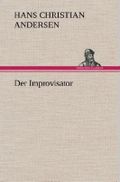 Der Improvisator Cover des Buches Der Improvisator (ISBN: 9783847242284)
